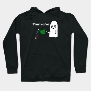 Stay alive ghost Hoodie